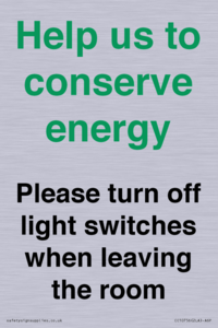 Help us to conserve energy - Please turn off light switches when leaving the room